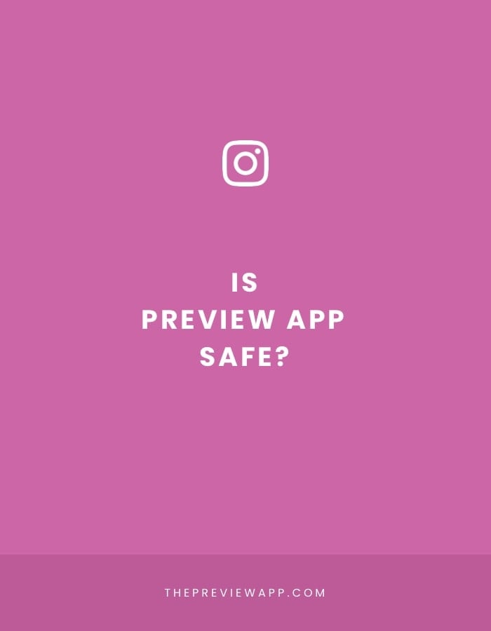 Is Preview App Safe and Approved by Instagram?