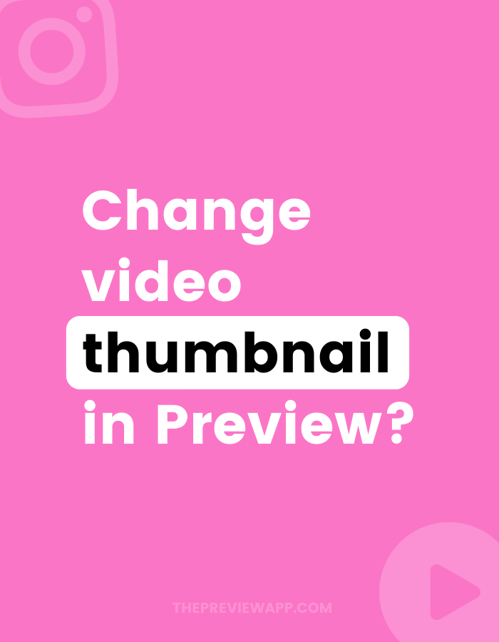 How to change Instagram video thumbnail and cover image with Preview app
