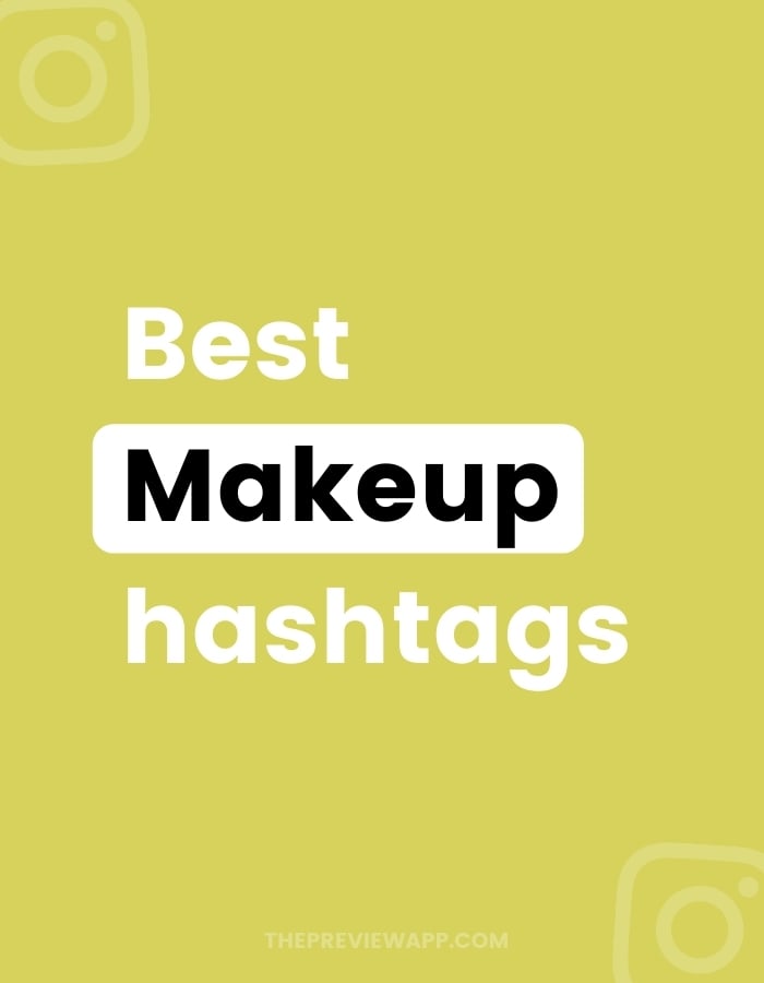 Best Instagram Hashtags for Makeup Artist: copy and paste from Preview